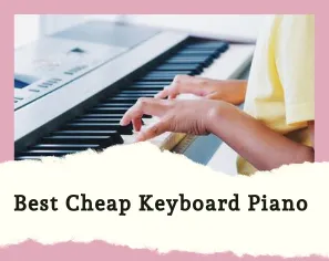 best cheap keyboard piano