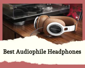 best audiophile headphones